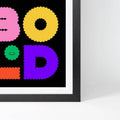 Be Bold Art Print - Sprouts of Bristol