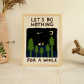 Let's Do Nothing For A While Art Print | Folky | Stargazing - Sprouts of Bristol