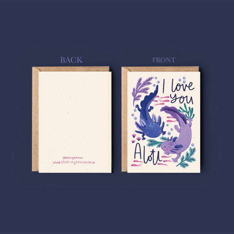 'I love you Alotl' Axolotl Greetings Card - Sprouts of Bristol