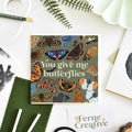 'You give me butterflies' Illustrated Butterfly Greetings Card - Sprouts of Bristol